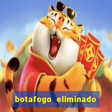 botafogo eliminado copa do brasil meme